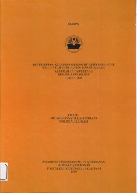 Skripsi Bidan D4 2020 : DETERMINAN KEJADIAN SIBLING RIVALRY PADA ANAK USIA 3-5 TAHUN DI TAMAN KANAK-KANAK KELURAHAN PADURENAN BEKASI, JAWA BARAT