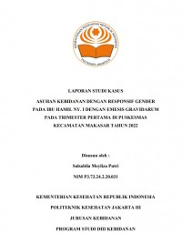 LKBD th.2023 : ASUHAN KEBIDANAN DENGAN RESPONSIF GENDER PADA IBU HAMIL NY. I DENGAN EMESIS GRAVIDARUMPADA TRIMESTER PERTAMA DI PUSKESMAS KECAMATAN MAKASAR TAHUN 2022