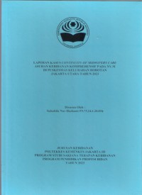 LKD4 th.2023 : LAPORAN KASUS CONTINUITY OF MIDWIFERY CARE ASUHAN KEBIDANAN KOMPREHENSIF PADA NY.M DI PUSKESMAS KELURAHAN ROROTAN  JAKARTA UTARA TAHUN 2023