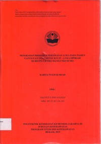 KTI th. 2019 Keperawatan :Penerapan Prosedur Perawatan Luka pada Pasien Gangguan Integritas Kulit (Luka Operasi) (Teks dan E_book)