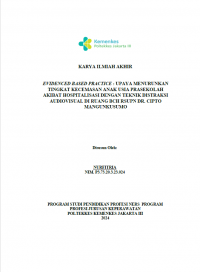 Karya Ilmiah Akhir Ners 2024: Evidenced Based Practice : Upaya Menurunkan Tingkat Kecemasan Anak Usia Prasekolah Akibat Hospitalisasi Dengan Teknik Distraksi Audiovisual Di Ruang BCH RSUPN Dr. Cipto Mangunkusumo