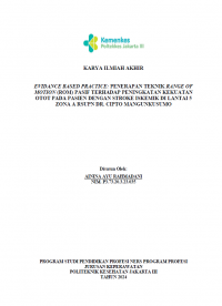 Karya Ilmiah Akhir Ners 2024: Evidence Based Practice : Penerapan Teknik Range Of Motion (ROM) Pasif Terhadap Peningkatan Kekuatan Otot Pada Pasien dengan Stroke Iskemik di Lantai 5 Zona A RSUPN Dr. Cipto Mangunkusumo