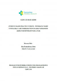 Karya Ilmiah Akhir Ners 2024: Evidence Based Practice Nursing: Penerapan Madu untuk Oral Care terhadap Pencegahan Mukositis Akibat Kemoterapi pada Anak