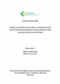 Karya Ilmiah Akhir Ners 2024: Evidence Based Practice Nursing : Penerapan Posisi Prone Untuk Meningkatkan Saturasi Oksigen Pada Anak Balita Dengan Pneumonia