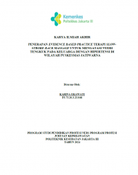 Karya Ilmiah Akhir Ners 2024: Penerapan Evidence Based Practice Terapi Slow-Stroke Back Massage Untuk Mengatasi Nyeri Tengkuk Pada Keluarga Dengan Hipertensi Di Wilayah Puskesmas Jatiwarna