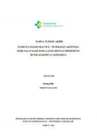 Karya Ilmiah Akhir Ners 2024: Evidence Based Practice : Penerapan Aktifitas Fisik Jalan Kaki Pada Lansia Dengan Hipertensi Di Wilayah RW 02 Jatiwarna