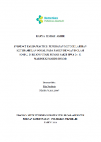 Karya Ilmiah Akhir Ners 2024: Evidence Based Practice : Penerapan Metode Latihan Keterampilan Sosial Pada Pasien Dengan Isolasi Sosial Di Ruang Utari Rumah Sakit Jiwa Dr. H. Marzoeki Mahdi (RSMM)