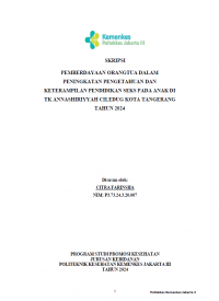 Skripsi Promkes 2024: Pemberdayaan Orangtua Dalam Peningkatan Pengetahuan Dan Keterampilan Pendidikan Seks Pada Anak di Tk Annashiriyyah Ciledug Kota Tangerang Tahun 2024