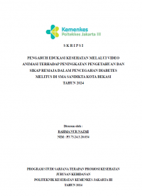 Skripsi Promkes 2024: Pengaruh Edukasi Kesehatan Melalui Video Animasi Terhadap Peningkatan Pengetahuan dan Sikap Remaja Dalam Pencegahan Diabetes Melitus Di SMA Sandikta Kota Bekasi Tahun 2024