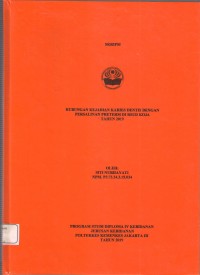 Skripsi Bidan D4  2019: HUBUNGAN KEJANIAN KARIES DENTIS DENGAN
PERSALINAN PRETERM I}I RSUD KOJA
TAHUN 2019