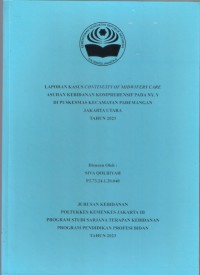 LKD4 th.2023 : LAPORAN KASUS CONTINUITY OF MIDWIFERY CARE ASUHAN KEBIDANAN KOMPREHENSIF PADA NY. Y DI PUSKESMAS KECAMATAN PADEMANGAN  JAKARTA UTARA TAHUN 2023