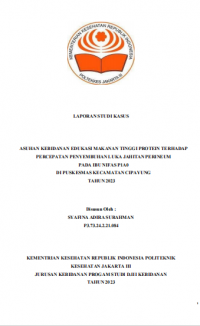 LKBD TAHUN 2023: ASUHAN KEBIDANAN EDUKASI MAKANAN TINGGI PROTEIN TERHADAP PERCEPATAN PENYEMBUHAN LUKA JAHITAN PERINEUM PADA IBU NIFAS P1A0 PUSKESMAS KECAMATAN CIPAYUNG