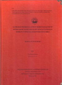 Keperawatan 2020 (KTI) : Gambaran Prosedur Latihan Mobilisasi Range Of Motion (ROM) Aktif Pada Klien Dengan Gangguan Mobilitas Fisik Dalam Konteks Keluarga (E-book)