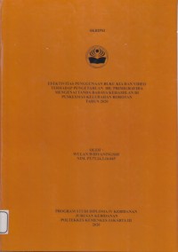 Skripsi Bidan D4 2020 : EFEKTIVITAS PENGGUNAAN BUKU KIA DAN VIDEO TERHADAP
PENGETAHUAN IBU PRIMIGRAVIDA MENGENAI TANDA BAHAYA
KEHAMILAN DI PUSKESMAS KELURAHAN ROROTAN
TAHUN.
