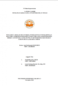 Laporan Akhir Penelitian Kerja Sama Antar Perguruan Tinggi : Pengaruh   Edukasi Multi Media Interaktif Dan Pendampingan Keluarga Terhadap Kemampuan Keluarga Dalam Deteksi Dini  Risiko  Jatuh Pada Lansia Di Wilayah Puskesmas Kelurahan Lubang Buaya, Jakarta Timur