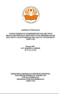 LKBD TAHUN 2023: ASUHAN KEBIDANAN KOMPREHENSIF PADA IBU NIFAS DENGAN METODE PIJAT OKSITISIN UNTUK MEMPERLANCAR KELUARNYA ASI DI PUSKESMAS KECAMATAN CENGKARENG