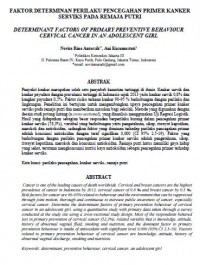 Artikel : Faktor determinan perilaku pencegahan primer kanker serviks pada remaja putri(determinant factors of primary preventive behaviour cervical cancer in adolescent girl)