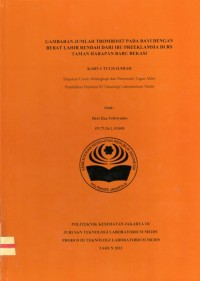 Karya Tulis Ilmiah Th. 2022 : Gambaran Jumlah Trombosit Pada Bayi Dengan Berat Lahir Rendah Dari Ibu Preeklamsia Di RS Taman Harapan Baru Bekasi (Teks Dan E_Book)