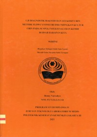 Skripsi Analis Th.2022 : Uji Diagnostik Bakteri Dan Lekosit Urin Metode Flowcytometri Dibandingkan Kultur Urin Pada Suspek Infeksi Saluran Kemih Di RSAB Harapan Kita (Teks Dan E_Book)