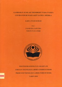 Karya Tulis Ilmiah Th.2022 : Gambaran Jumlah Trombosit Pada Pasien Covid-19 Di Rumah Sakit Satria Medika (Teks Dan E_Book)