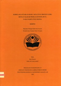 Skripsi Analis Th.2022 : Korelasi antara Kadar C-Reactive Protein (CRP) Dengan Kadar Prokalsitonin (PCT) Pada Pasien Pneumonia (Teks Dan E_Book)