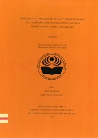 Skripsi Analis Th.2022 : Hubungan Antara Kadar C-Reaktif Protein Dengan Nilai Saturasi Oksigen Pada Pasien Covid-19 Di RSUD Arifin Achmad Pekanbaru (Teks Dan E_Book)