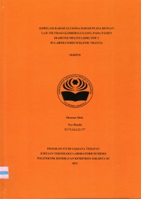 Skripsi Analis Th.2023 : Korelasi Kadar Glukosa Darah Puasa Dengan Laju Filtrasi Glomerulus  (LFG) Pada Pasien Diabetes Melitus (DM) Tipe 2 Di Laboratorium Klinik Trastia (Teks Dan E_Book)