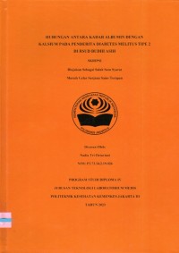 Skripsi Analis Th.2023 : Hubungan Antara Kadar Albumin Dengan Kalsium Pada Penderita Diabetes Melitus Tipe 2 Di RSUD Budhi Asih (Teks Dan E_Book)