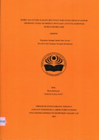 Skripsi Analis Th.2023 : Korelasi Antara Kadar Ureum Dan Kreatinin Dengan Kadar Troponin I Pada Penderita Penyakit Jantung Koroner Di RSUD Budhi Asih (Teks Dan E_Book)