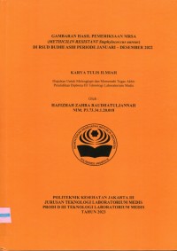 Karya Tulis Ilmiah Th.2023 : Gambaran Hasil Pemeriksaan MRSA (Methicilin Resistant Staphylococcus aureus) Di RSUD Budhi Asih Periode Januari - Desember 2022 (Teks Dan E_Book)