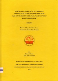 Skripsi Analis Th.2021: Hubungan Antara Nilai Neutrophils/Lymphocytes Ratio (NLR) Dengan Kadar C-Reactive Protein (CRP) Pada Pasien Covid 19 Di RSUD Budhi Asih (Teks Dan E_Book)