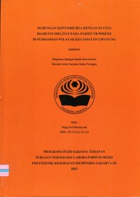 Skripsi Analis Th.2023 : Hubungan Konversi BTA Dengan Status Diabetes Melitus Pada Pasien TB Positif Di Puskesmas Wilayah Kecamatan Cipayung (Teks Dan E_Book)