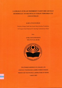 Karya Tulis Ilmiah Th.2023 : Gambaran Jumlah Trombosit Pasien DHF (Dengue Hemorragic Fever) Dengan Terapi Trombocyte Concentrate (Teks Dan E_Book)