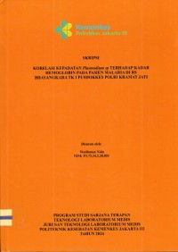 Skripsi Analis Th.2024 : Korelasi Kepadatan Plasmodium sp. Terhadap Kadar Hemoglobin Pada Pasien Malaria Di RS Bhayangkara TK I PUSDOKKES POLRI Kramat Jati (Teks Dan E_Book)