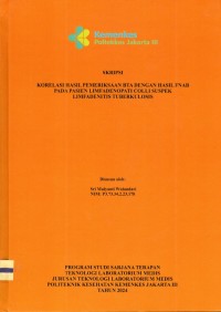 Skripsi Analis Th.2024 : Korelasi Hasil Pemeriksaan BTA Dengan Hasil FNAB Pada Pasien Limfadenopati Colli Suspek Limfadenitis Tuberkulosis (Teks Dan E_Book)