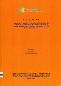 Karya Tulis Ilmiah Th.2024 : Gambaran Spesies Jamur Penyebab Mikosis Superfisialis Pada Warga Yang Tinggal Di Tempat Pembuangan Akhir (TPA) Rawa Kucing Kota Tangerang (Teks Dan E_Book)