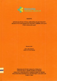 Skripsi Analis Th.2024 : Optimasi PCR Untuk Amplifikasi Quinolone Resistance Determining Region (QRDR) Gen parC Pada Salmonella typhi (Teks Dan E_Book)