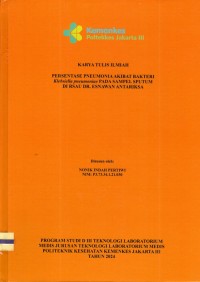 Karya Tulis Ilmiah Th.2024 : Persentase Pneumonia Akibat Bakteri Klebsiella pneumoniae Pada Sampel Sputum Di RSAU dr. Esnawan Antariksa (Teks Dan E_Book)