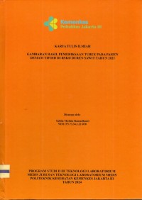 Karya Tulis Ilmiah Th.2024 : Gambaran Hasil Pemeriksaan Tubex Pada Pasien Demam Tifoid Di RSKD Duren Sawit Tahun 2023 (Teks Dan E_Book)