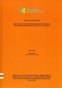 Karya Tulis Ilmiah Th.2024 : Identifikasi Jamur Pada Air Keran Di Kampus Poltekkes Kemenkes Jakarta III Jatiwarna (Teks Dan E_Book)
