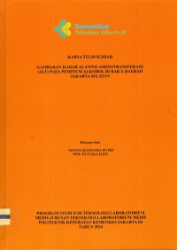 Karya Tulis Ilmiah Th.2024 : Gambaran Kadar Alanine Aminotransferase (ALT) Pada Peminum Alkohol Di Bar X Daerah Jakarta Selatan (Teks Dan E_Book)