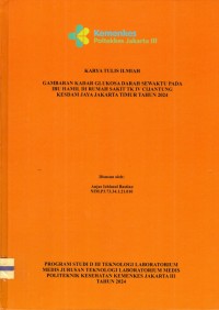 Karya Tulis Ilmiah Th.2024 : Gambaran Kadar Glukosa Darah Sewaktu Pada Ibu Hamil Di Rumah Sakit Tk IV Cijantung Kesdam Jaya Jakarta Timur Tahun 2024 (Teks Dan E_Book)