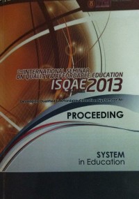 Proceeding : 2nd International Seminar ON Quality dan Affordable Education ISQAE 7-10 October 2013 : Indonesia Education Budget Policy : The Socio Economic Review