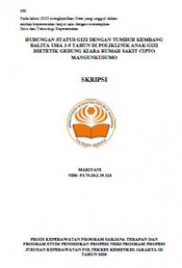 Skripsi Keperawatan 20221 : Hubungan Status Gizi dengan Tumbuh Kembang Balita Usia 3-5 Tahun di Poliklinik Anak Gizi Dietetik Gedung Kiara Rumah Sakit Cipto Mangunkusumo
