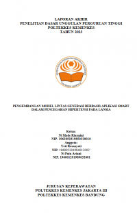 Laporan Akhir Penelitian Dasar Unggulan Perguruan Tinggi Poltekkes Kemenkes Tahun 2023: Pengembangan Model Lintas Generasi Berbasis Aplikasi Smart Dalam Pencegahan Hipertensi Pada Lansia