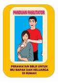 Buku Saku : Panduan Fasilitator Perawatan BBLR Untuk Ibu Bapak Dan Keluarga Di Rumah