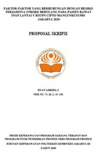 Skripsi Keperawatan 2021 : Faktor-Faktor yang Berhubungan dengan Resiko Terjadinya Stroke Berulang pada Pasien Rawat Inap Lantai 5 RSUPN Dr Cipto Mangunkusumo Jakarta