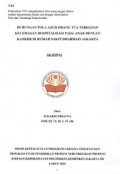 Skripsi Keperawatan 2021 : Hubungan Pola Asuh Orang Tua terhadap Kecemasan Hospitalisasi pada Anak dengan Kanker di Rumah Sakit Kanker Dharmais